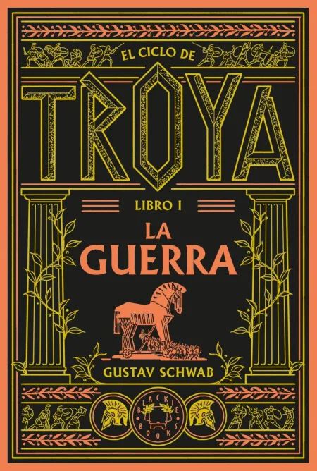 El ciclo de Troya. Libro 1: La guerra
