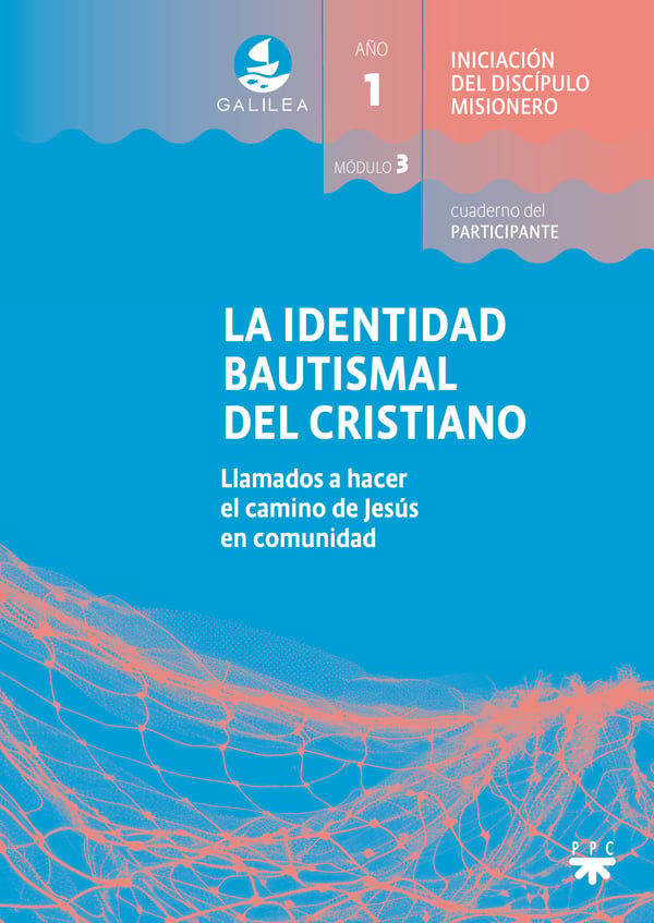 GALILEA. M&oacute;dulo 3. La identidad bautismal del cristiano. Participante