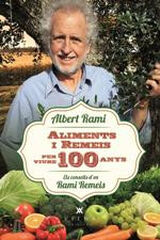 Aliments i remeis per viure 100 anys Aliments i remeis per viure 100 anys