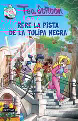 Tea Stilton 18. Rere la pista de la tulipa negra Tea Stilton 18. Rere la pista de la tulipa negra