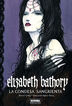 Elisabeth Bathory. La condesa sangrienta