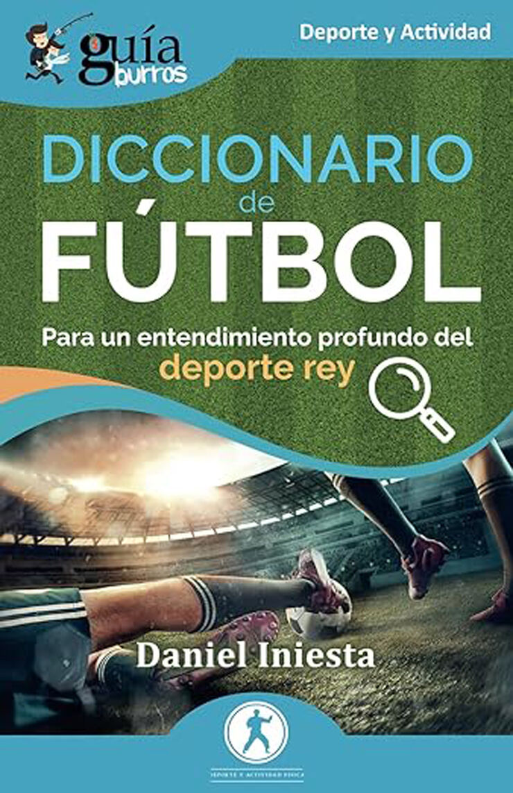 GuíaBurros: Diccionario de fútbol