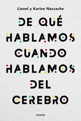 De qué hablamos cuando hablamos del cere De qué hablamos cuando hablamos del cere