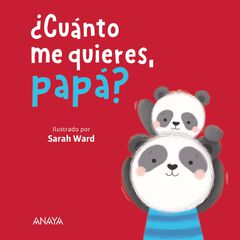 ¿Cuánto me quieres, papá? ¿Cuánto me quieres, papá?