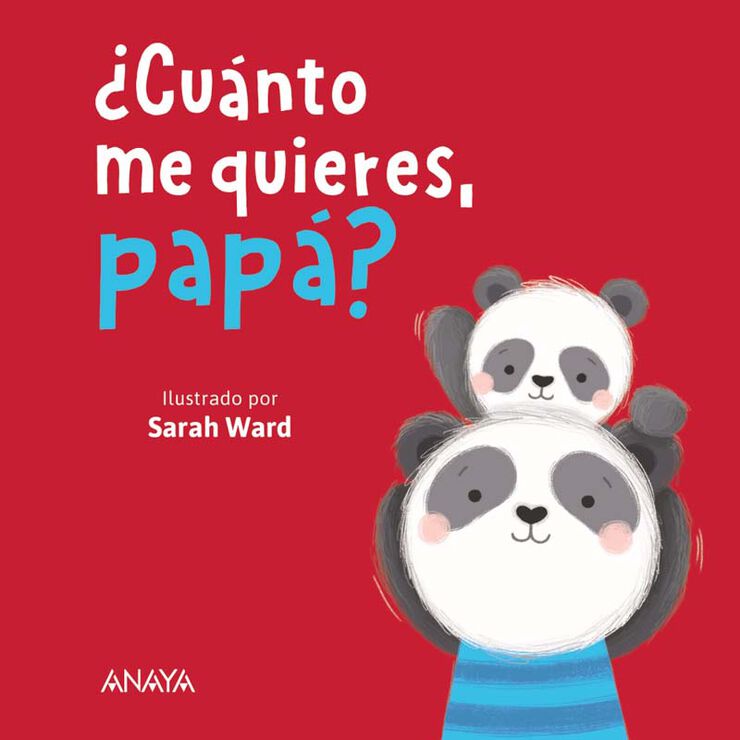 ¿Cuánto me quieres, papá?