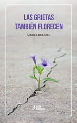 Las grietas también florecen