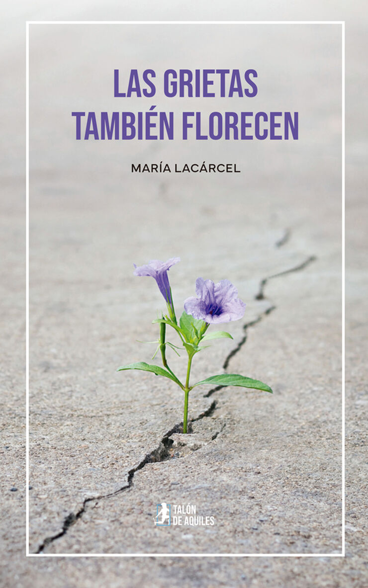 Las grietas también florecen