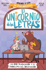 El unicornio de las letras 2 - Un oso trabajador y el problema del ordenador El unicornio de las letras 2 - Un oso trabajador y el problema del ordenador