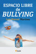 Espacio libre de bullyng