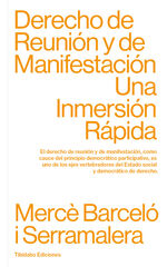 Derecho de Reunión y de Manifestación. Una inmersión rápida Derecho de Reunión y de Manifestación. Una inmersión rápida