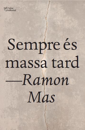 Sempre &eacute;s massa tard