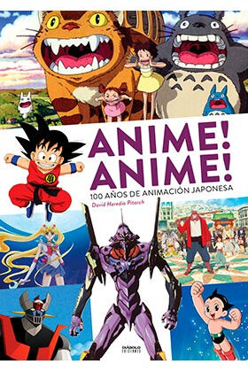 Anime! Anime! 100 a&ntilde;os de animaci&oacute;n japonesa