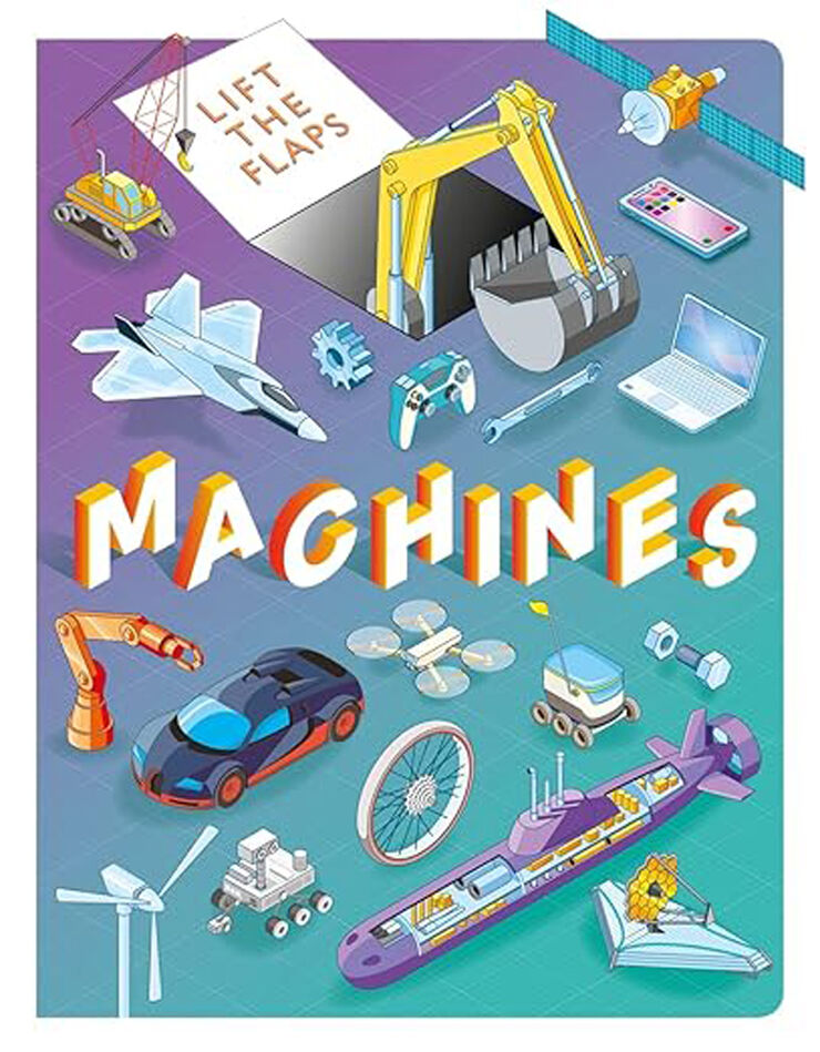 Machines: Lift the flaps