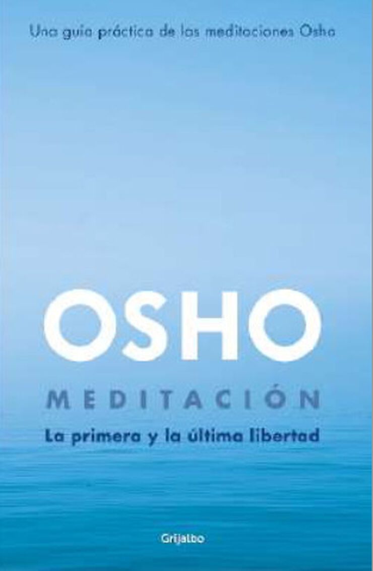 Meditación (Edición ampliada con más de 80 meditaciones OSHO)