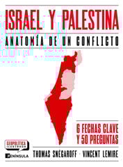 Israel y Palestina. Anatomía de un conflicto Israel y Palestina. Anatomía de un conflicto