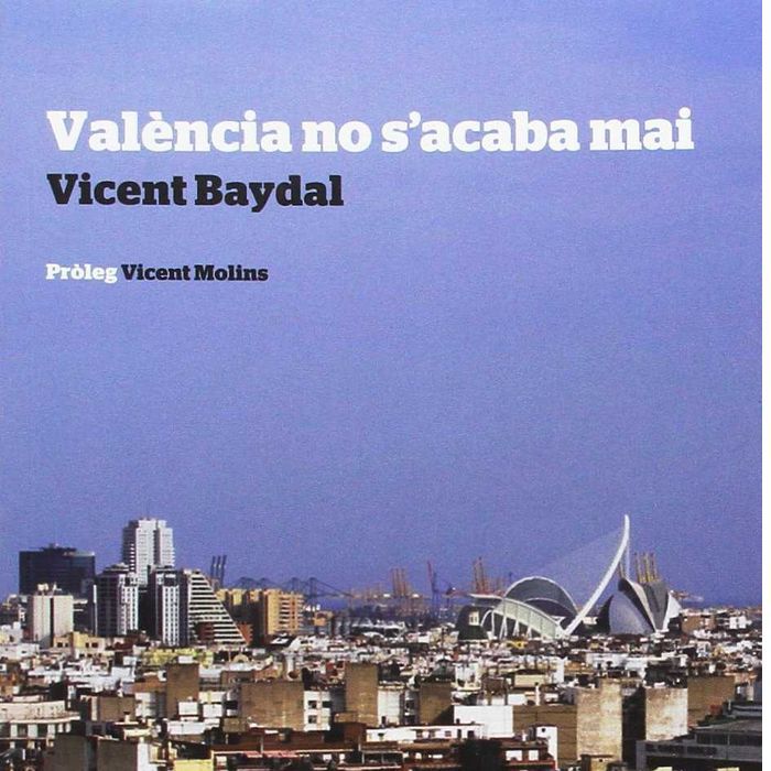 Val&egrave;ncia no s'acaba mai