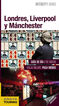 Londres, Liverpool y Manchester