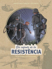 Els infants de la Resist&egrave;ncia 10. La guerra no s'ha acabat