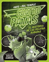 Agencia Cuatro Patas 3. El misterio de las pelotas robadas Agencia Cuatro Patas 3. El misterio de las pelotas robadas