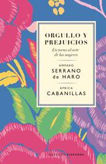 Orgullo y prejuicios. En torno al arte de las mujeres Orgullo y prejuicios. En torno al arte de las mujeres