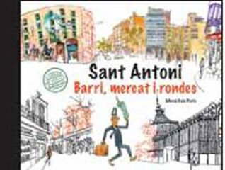 Barcelona Carnet de Voyage. Sant Antoni, barri, mercat i rondes Barcelona Carnet de Voyage. Sant Antoni, barri, mercat i rondes