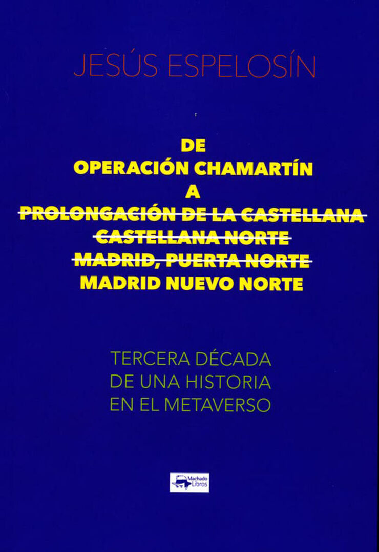 De Operación Chamartín a Prolongación de la Castellana - Castellana Norte - Madrid, Puerta Norte - Madrid Nuevo Norte