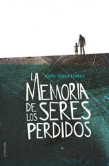 La memoria de los seres perdidos La memoria de los seres perdidos