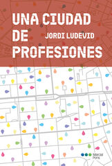 Una ciudad de profesiones Una ciudad de profesiones