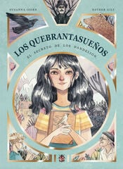 Los Quebrantasue&ntilde;os. El secreto de los Dandeli&oacute;n