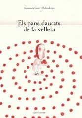 Els pans daurats de la velleta Els pans daurats de la velleta