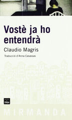 Vostè ja ho entendrà Vostè ja ho entendrà