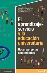 El aprendizaje-servicio y la educación universitaria El aprendizaje-servicio y la educación universitaria