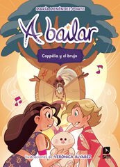 A bailar 6: Copp&eacute;lia y el brujo