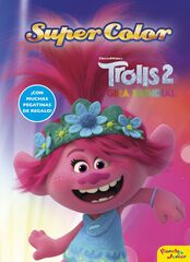 Trolls 2. Supercolor Trolls 2. Supercolor