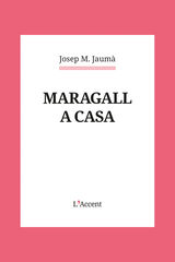 Maragall a casa Maragall a casa