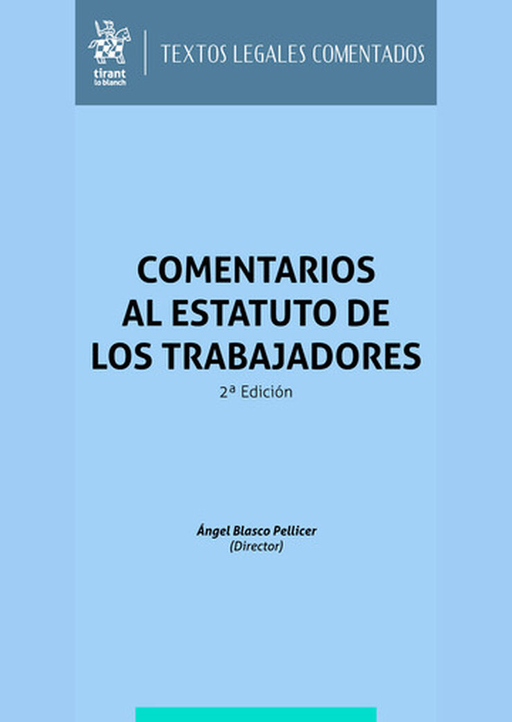 Comentarios al Estatuto de los trabajadores 2&ordf; Edici&oacute;n