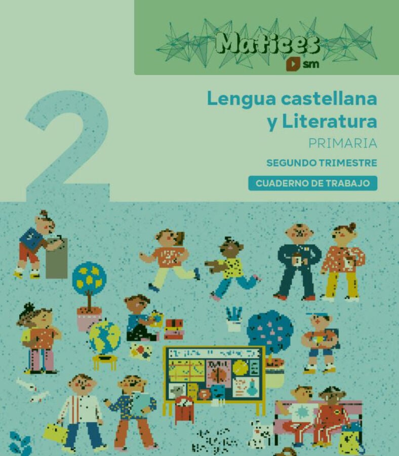 Cuaderno de Lengua Castellana y Literatura. 2&ordm; Primaria. 2&ordm; Trimestre. Matices