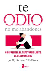 Te odio - no me abandones Te odio - no me abandones
