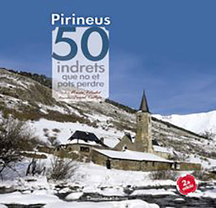 Pirineus. 50 indrets que no et pots perd