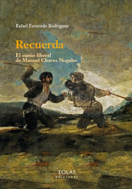 Recuerda. El sue&ntilde;o liberal de Manuel Chaves Nogales