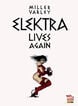 Elektra lives again Elektra lives again