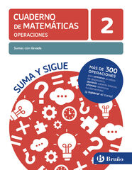 Cuaderno de matemáticas operaciones 2. Sumas con llevada Cuaderno de matemáticas operaciones 2. Sumas con llevada
