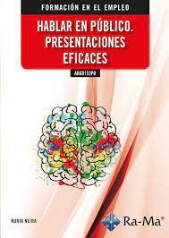 Hablar en p&uacute;blico. Presentaciones eficaces