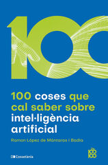 100 coses que cal saber sobre intel·ligència artificial 100 coses que cal saber sobre intel·ligència artificial