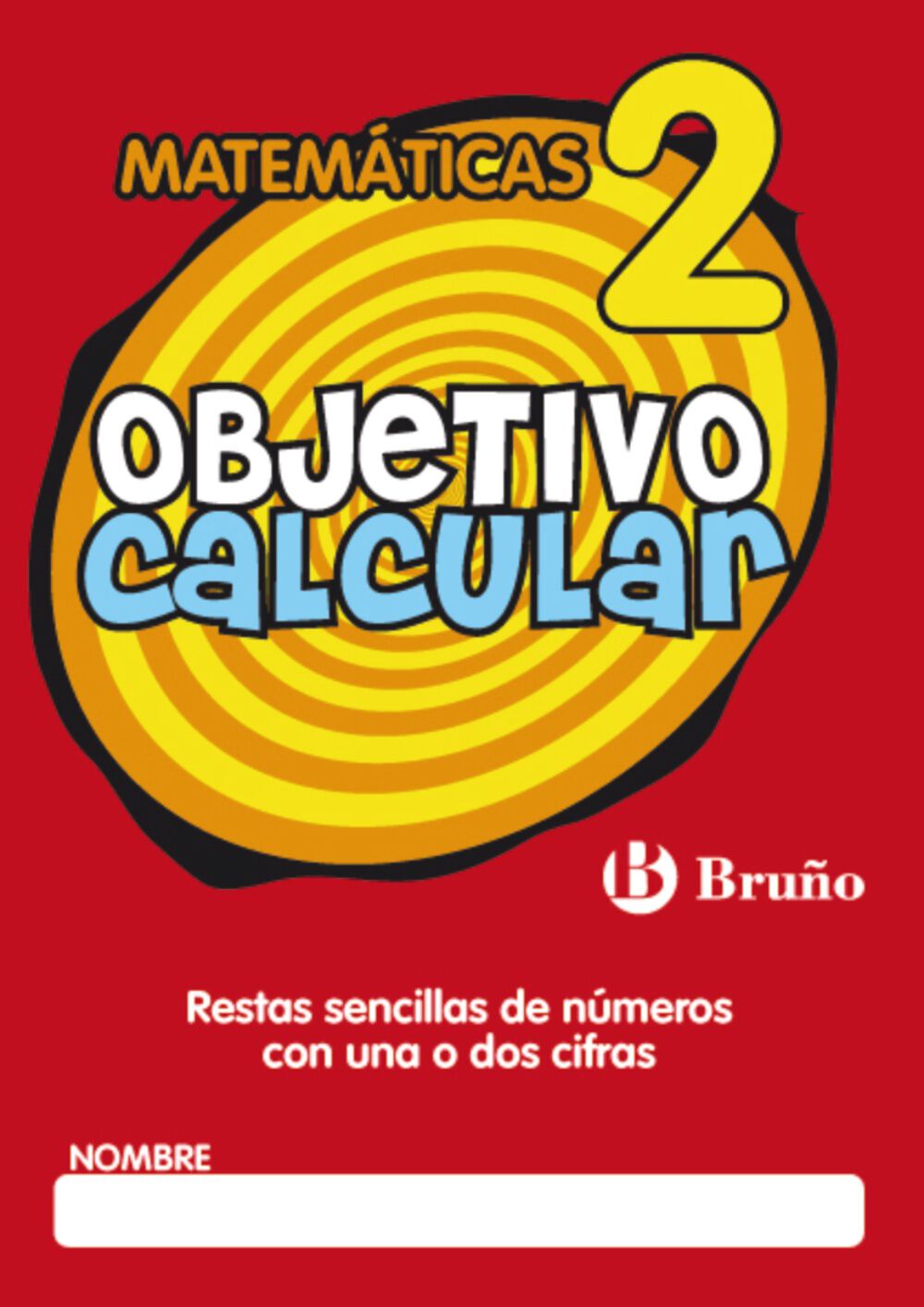 OBJETIVO CALCULAR 02 PRIMARIA Bru&ntilde;o Quaderns 9788421665114