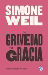 La gravedad y la gracia La gravedad y la gracia