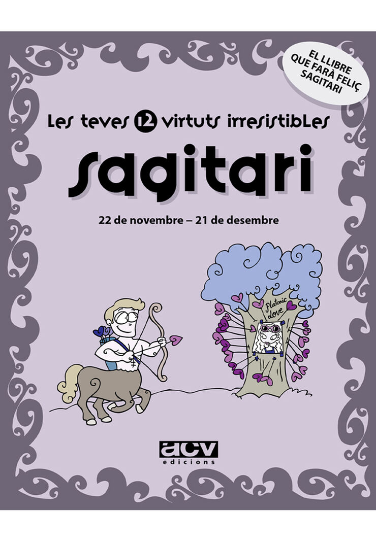 Teves 12 virtuts irresistibles: sagitari
