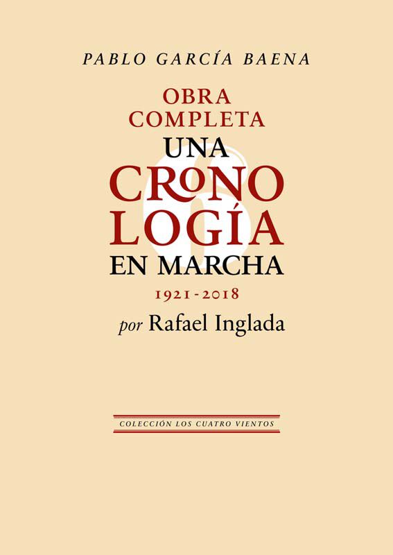 Pablo Garc&iacute;a Baena. Una cronolog&iacute;a en marcha
