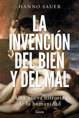 La invención del bien y del mal La invención del bien y del mal