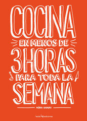 Cocina en menos de 3 horas para toda la semana Cocina en menos de 3 horas para toda la semana